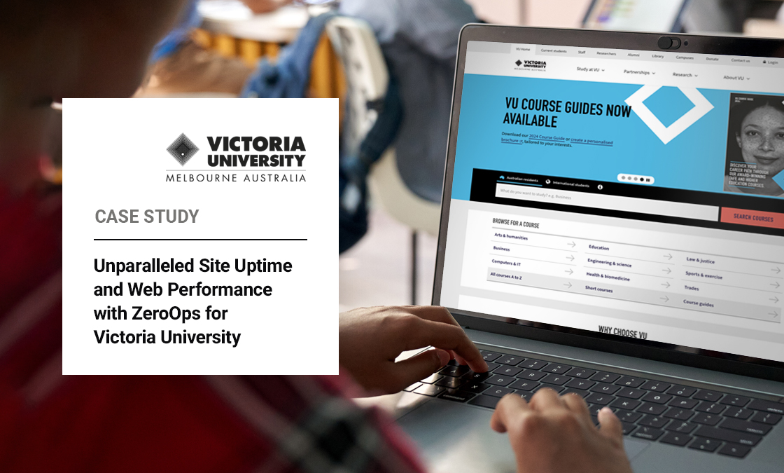 Victoria University Case Study: Unparalleled Site Uptime and Web Performance with ZeroOps for Victoria University