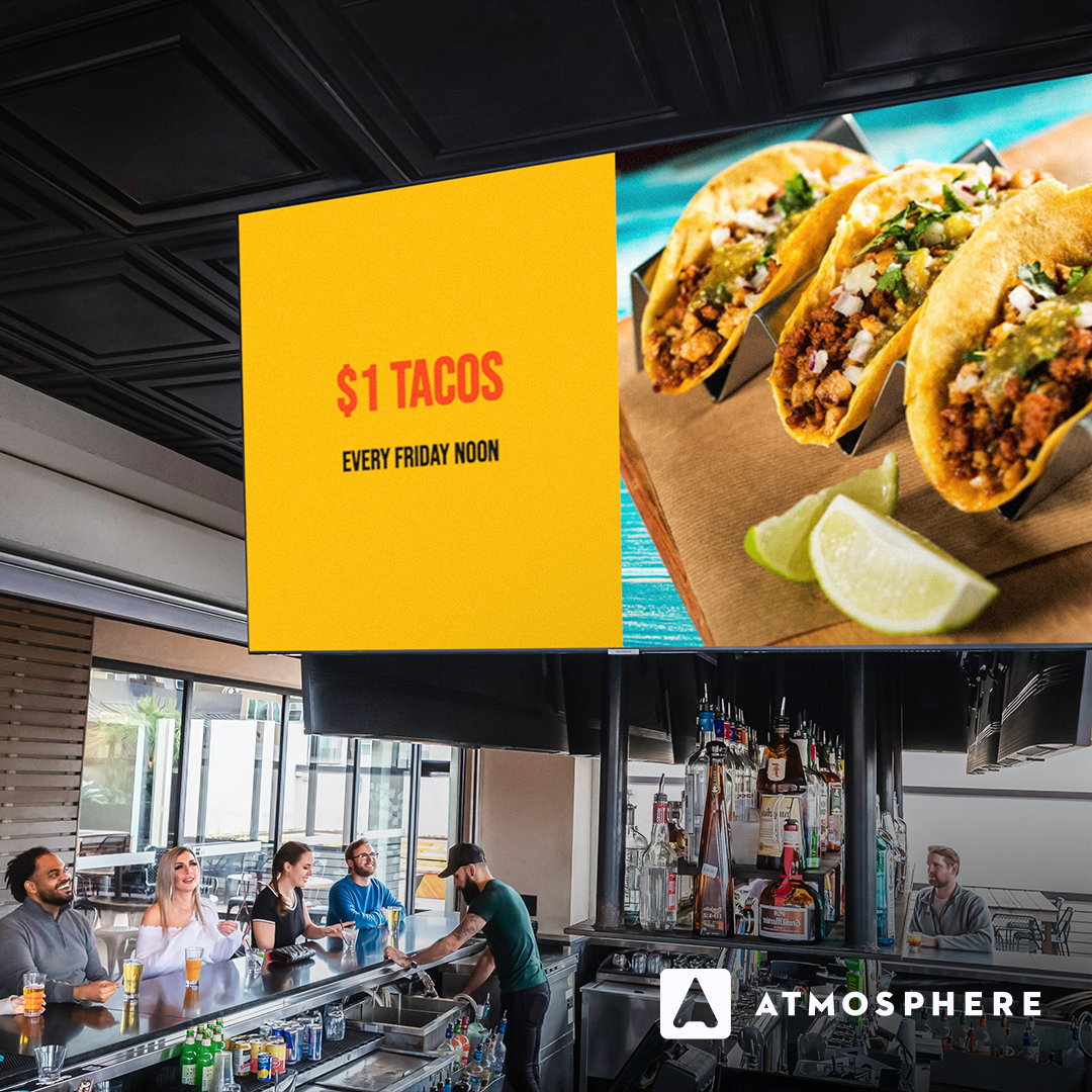 A restaurant promoting Taco Tuesday on their TVs using AtmosphereAds 
