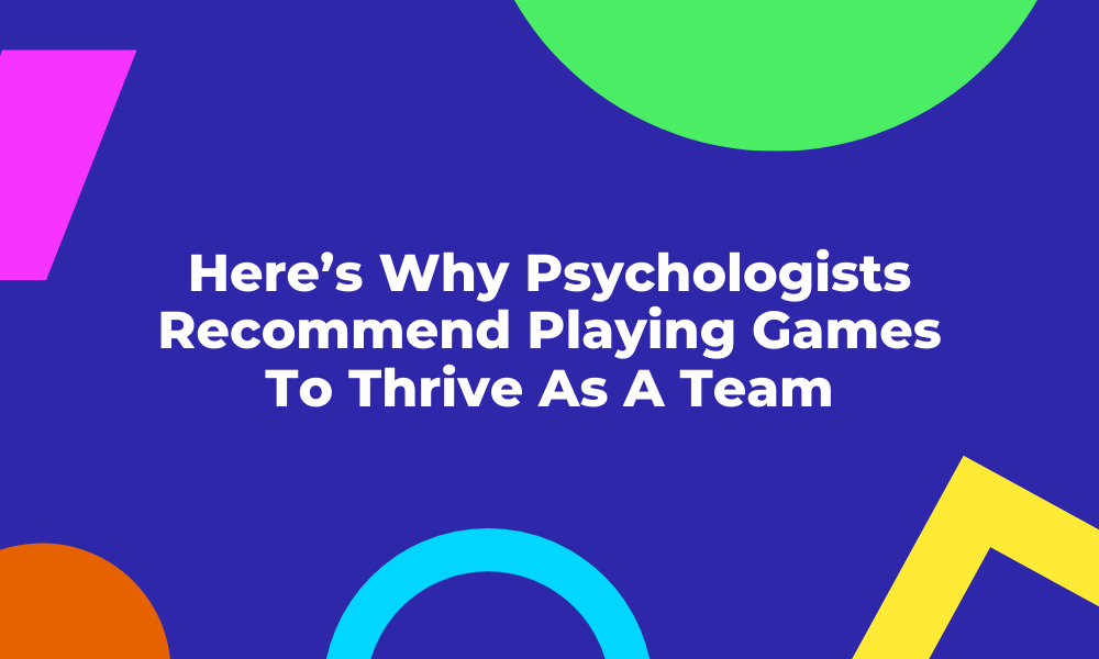Playing games to thrive as a team
