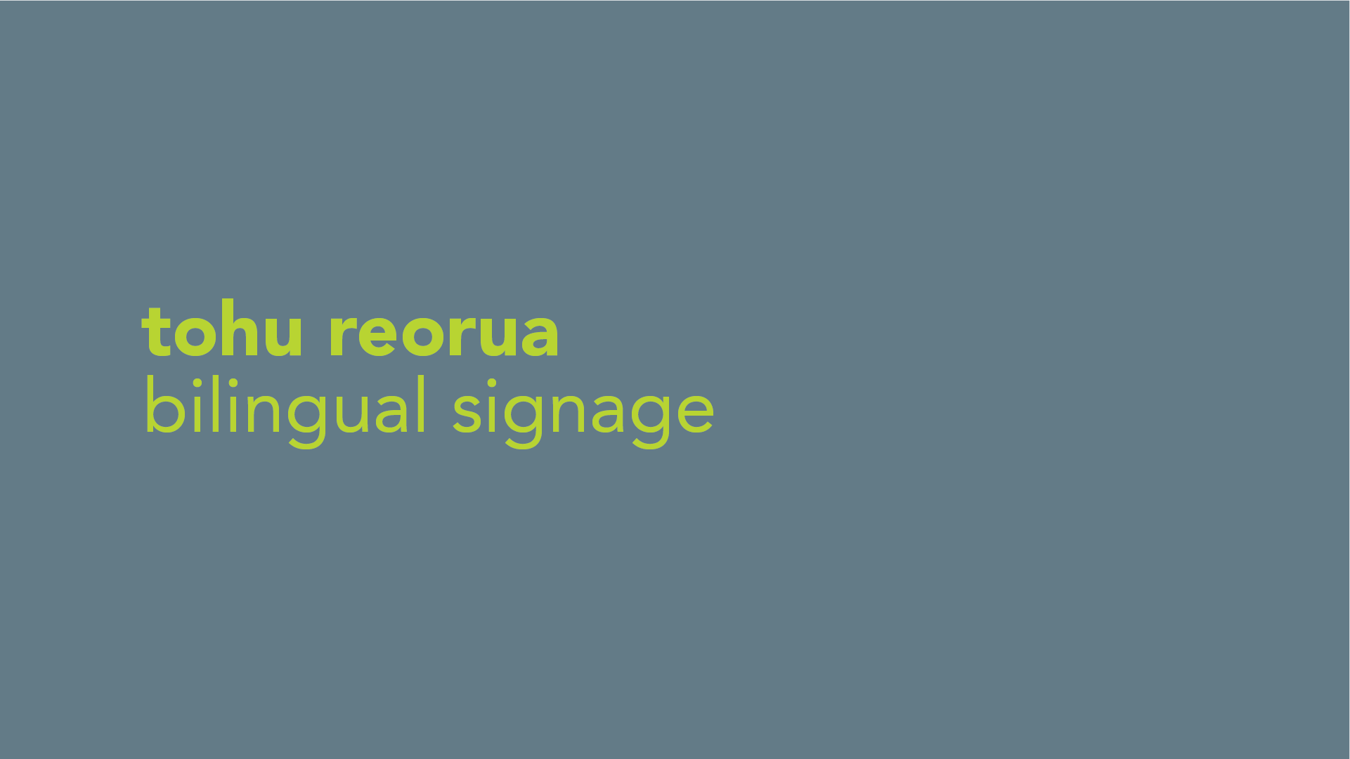tohu reorua
bilingual signage