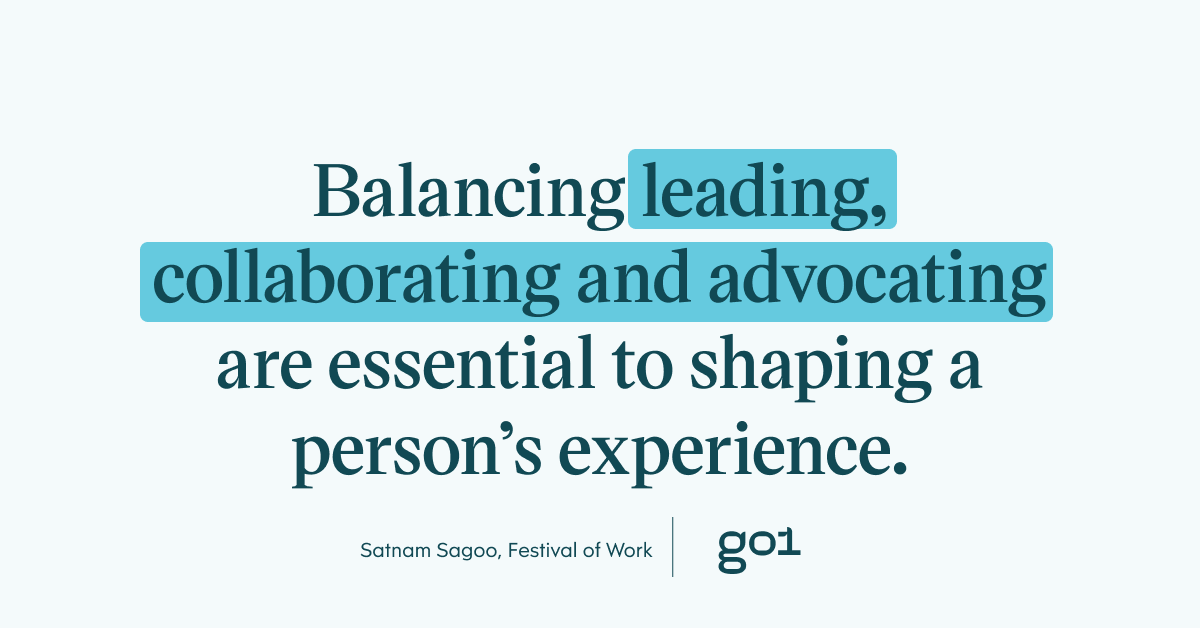 Quote Satnam Sagoo: 'Balancing leading, collaborating and advocating are essential to shaping a person's experience'