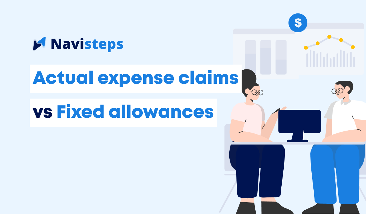 Actual expense claims vs Fixed allowances