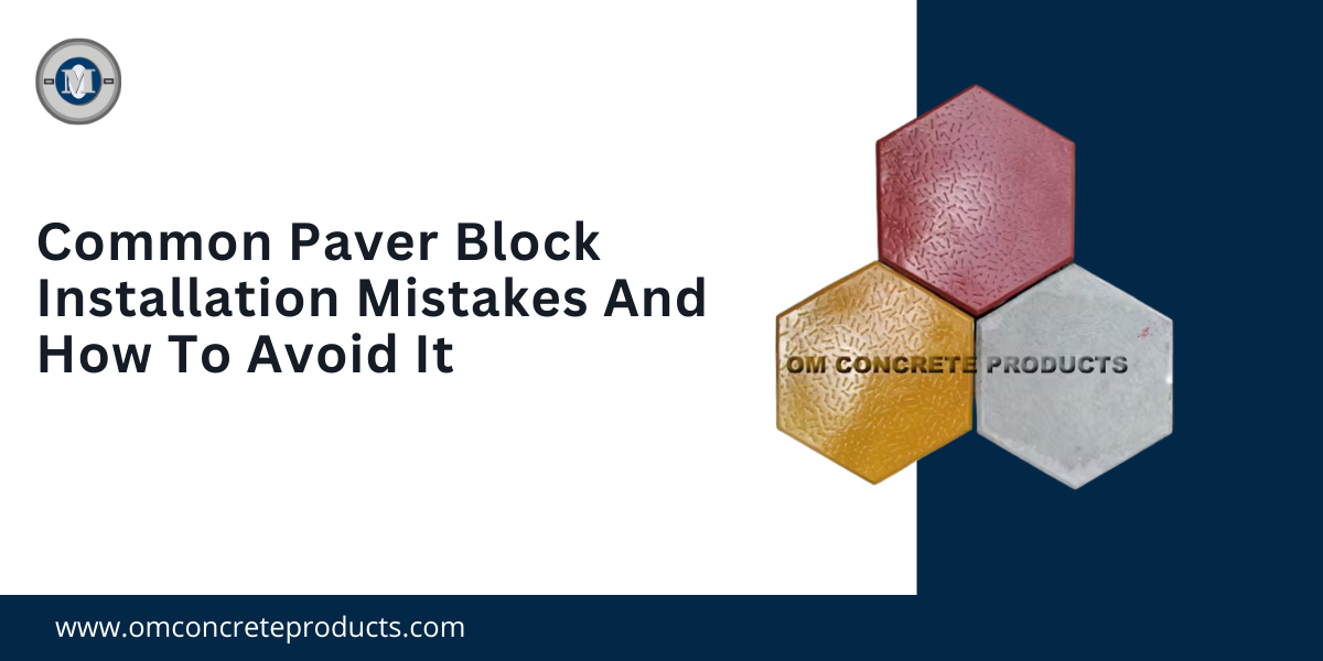 Common Paver Block Installation Mistakes And How To Avoid It : Blog Poster