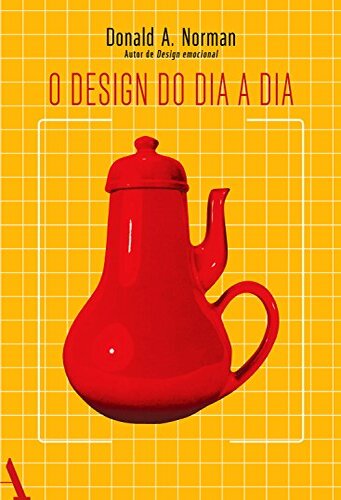 O Design do Dia a Dia - Donald A. Norman
