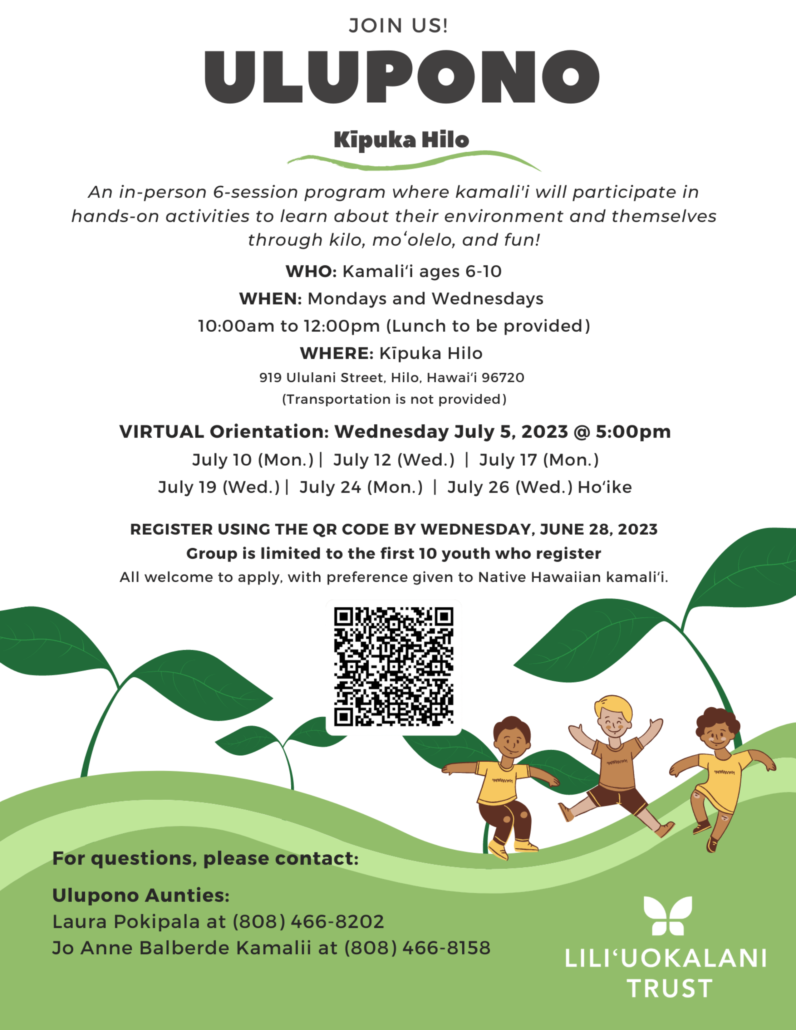 Flyer for Ulupono Hilo, an in-person 6-session program where kamaliʻi will participate in hands-on activities to learn about their environment and themselves. Mondays and Wednesdays, July 10 - 26, 2023.