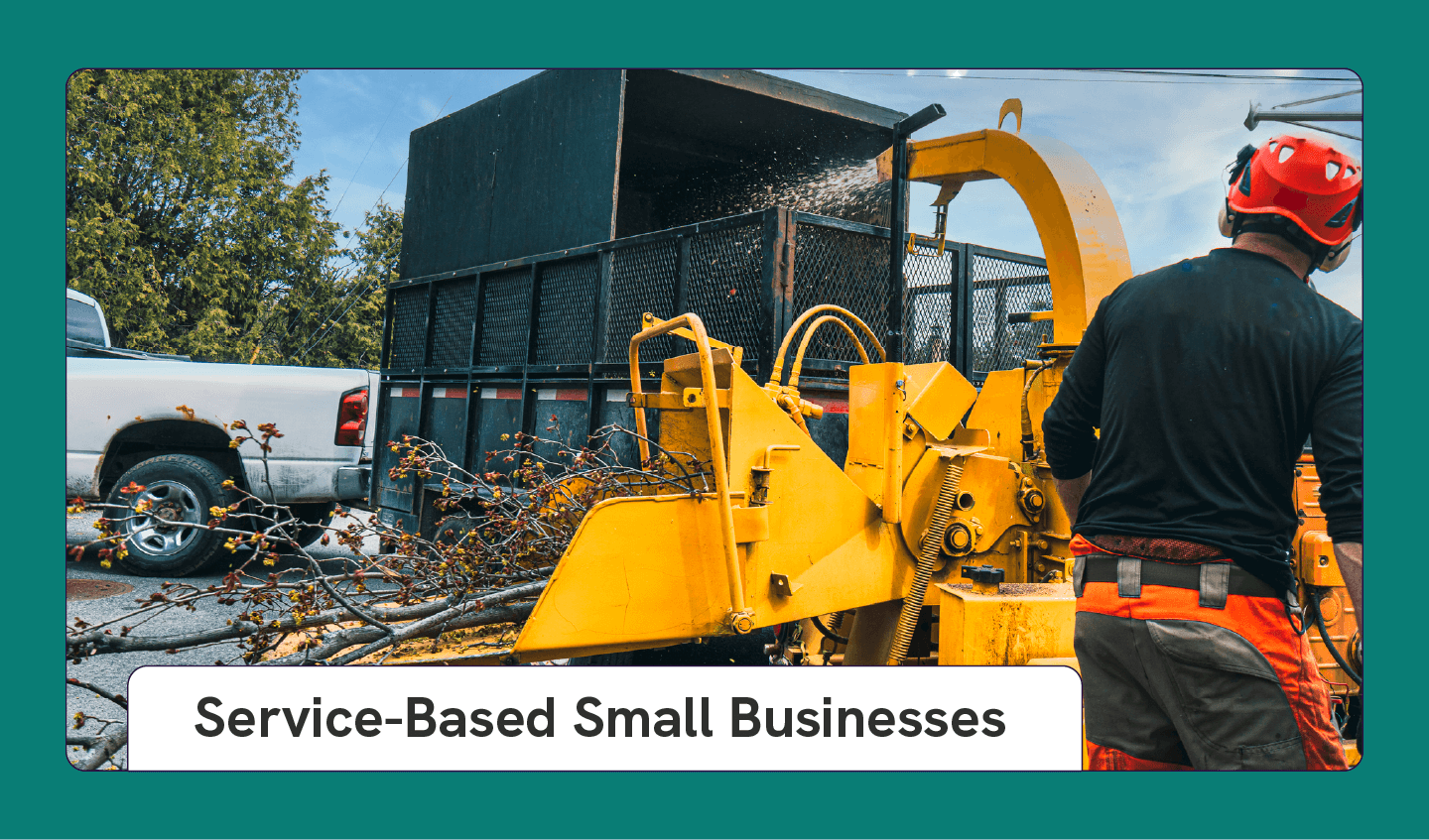 Photograph of a person feeding branches into a woodchipper as an example of a small business idea with text that says “Service-Based Small Businesses.” 