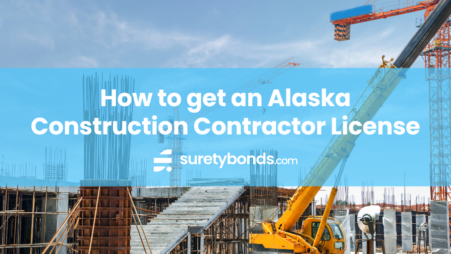 How to get an Alaska Construction Contractor License