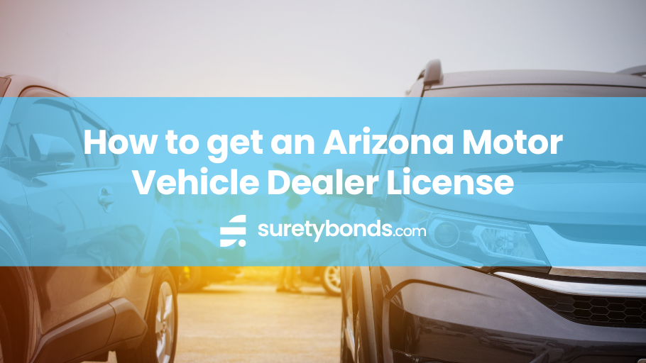 How to get an Arizona Motor Vehicle Dealer License