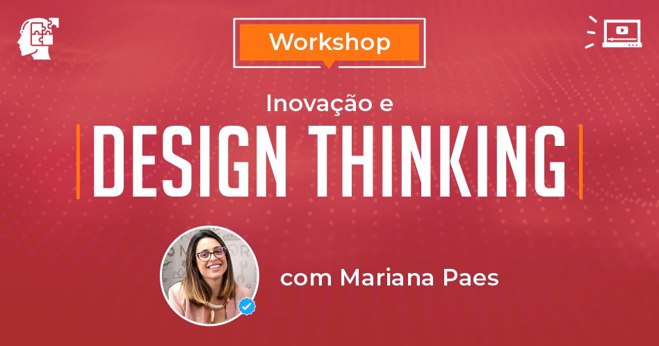 [Vídeo] Workshop Inovação e Design Thinking