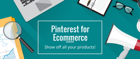 Pinterest for Ecommerce: Protips for Your Promoted Pin Plan thumbnail