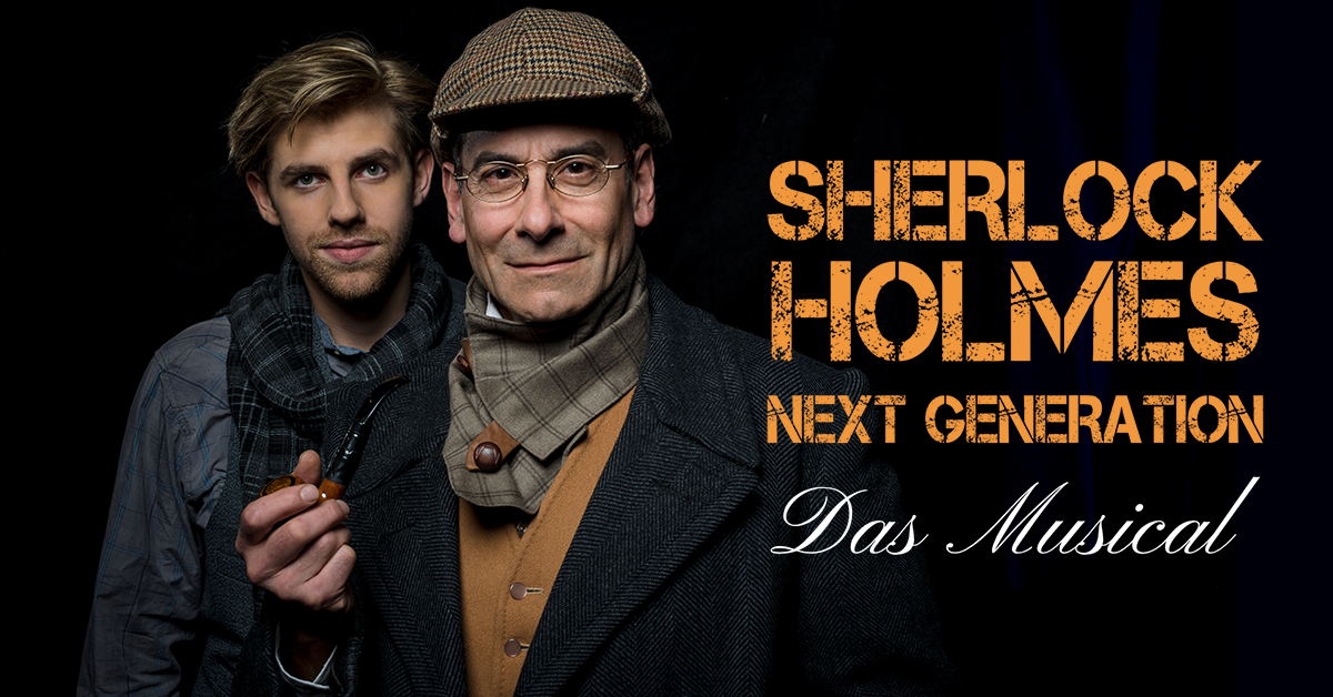 Sherlock Holmes Next Generation - Das Musical